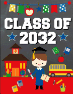 Class of 2032: Back To School or Graduation Gift Ideas for 2019 - 2020 Kindergarten Students: Notebook Journal Diary - Brunette Brown Hair Boy Kindergartener Edition