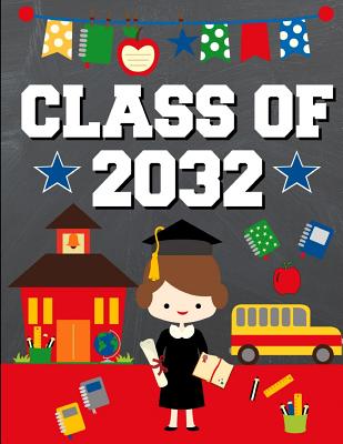 Class of 2032: Back To School or Graduation Gift Ideas for 2019 - 2020 Kindergarten Students: Notebook Journal Diary - Brunette Brown Haired Girl Kindergartener Edition - Studios, Senitments, and Studio, School Sentiments