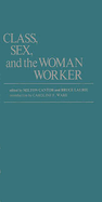 Class, Sex, and the Woman Worker