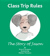 Class Trip Rules: The Story of Jason