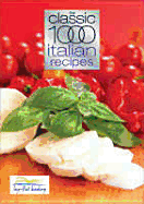 Classic 1000 Italian Recipes - Gabrielli, Christina