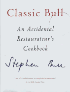 Classic Bull: An Accidental Restaurateur's Cookbook