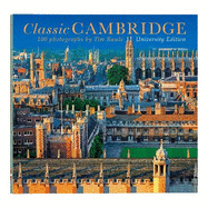 Classic Cambridge: 100 Photographs by Tim Rawle