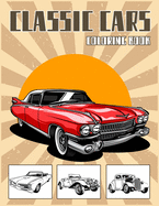 Classic Cars Coloring Book: Best Vintage Car Colouring Book