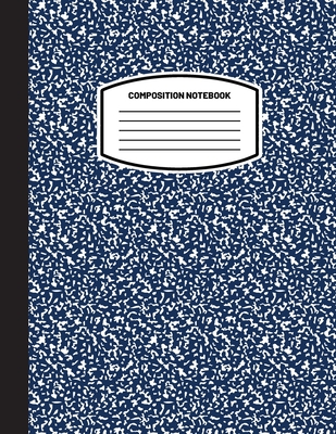 Classic Composition Notebook: (8.5x11) Wide Ruled Lined Paper Notebook Journal (Dark Blue) (Notebook for Kids, Teens, Students, Adults) Back to School and Writing Notes - Blank Classic