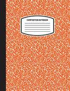 Classic Composition Notebook: (8.5x11) Wide Ruled Lined Paper Notebook Journal (Orange) (Notebook for Kids, Teens, Students, Adults) Back to School and Writing Notes