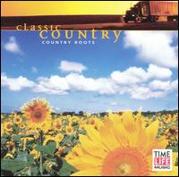 Classic Country: Country Roots - Various Artists