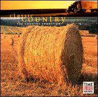 Classic Country: Country Tradition - Various Artists