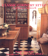 Classic Country Style: And How to Achieve It - Trewby, Mary, and Innes, Jocasta (Introduction by)