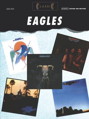 Classic Eagles: Authentic Guitar Tab - Eagles