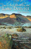 Classic Fell Walks in the Lake District: A Guide to Lakeland's Finest Fell Walking Rounds