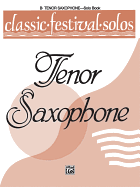 Classic Festival Solos (B-Flat Tenor Saxophone), Vol 1: Solo Book