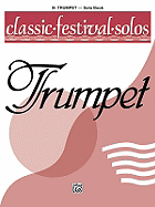 Classic Festival Solos (B-Flat Trumpet), Vol 1: Solo Book