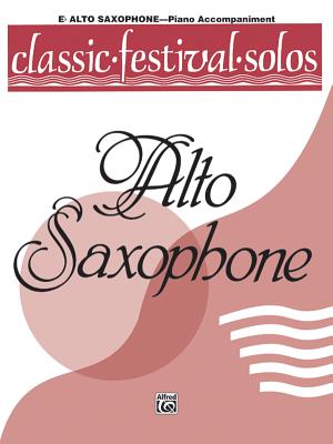 Classic Festival Solos (E-Flat Alto Saxophone), Vol 1: Piano Acc. - Alfred Music