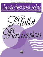 Classic Festival Solos (Mallet Percussion), Vol 2: Solo Book