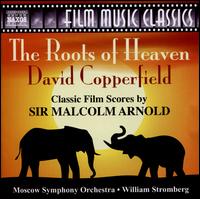 Classic Films Scores by Sir Malcolm Arnold: Roots of Heaven; David Copperfield - Moscow Symphony Orchestra / William Stromberg
