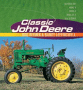 Classic John Deere - Mbi Publishing Company, and Witzel, Michael Karl, and Leffingwell, Randy