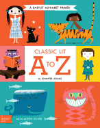 Classic Lit A to Z: A Babylit(r) Alphabet Primer