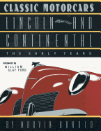 CLASSIC MOTORCARS Lincoln and Continental: The Early Years - Arnold, Marvin