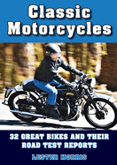 Classic Motorcycles: 32 great bikes and their road test reports