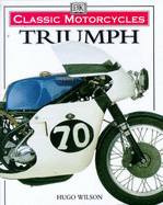 Classic Motorcycles:  Triumph - Wilson, Hugo