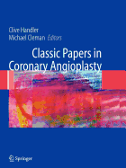 Classic Papers in Coronary Angioplasty