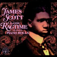 Classic Ragtime from Rare Piano Rolls - James Scott