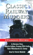 Classic Railway Murders: Four Unabridged Mysteries