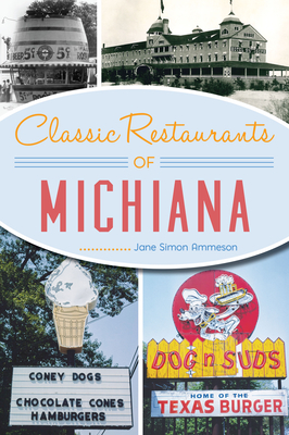 Classic Restaurants of Michiana - Ammeson, Jane Simon