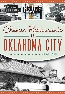 Classic Restaurants of Oklahoma City - Cathey, David