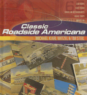 Classic Roadside Americana - Witzel, Michael Karl, and Steil, Tim