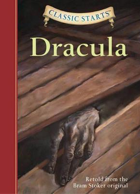 Classic Starts: Dracula - Stoker, Bram, and Zamorsky, Tania (Abridged by), and Pober, Arthur (Afterword by)