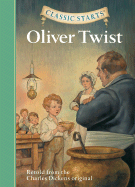 Classic Starts (R): Oliver Twist: Retold from the Charles Dickens Original