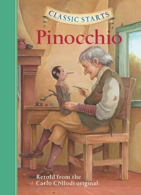 Classic Starts(r) Pinocchio - Collodi, Carlo, and Zamorsky, Tania (Abridged by), and Pober, Arthur, Ed (Afterword by), and Grimm, Jakob, and Grimm, Wilhelm