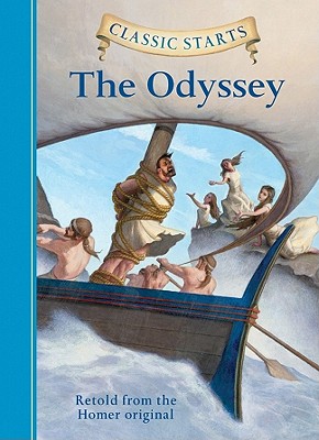 Classic Starts (R): The Odyssey - Homer, Tania (Abridged by), and Zamorsky (Afterword by)