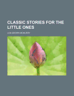 Classic Stories for the Little Ones