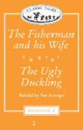 Classic Tales: 'The Fisherman and His Wife', 'The Ugly Duckling'