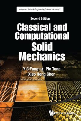 Classical and Computational Solid Mechanics (Second Edition) - Fung, Yuen-Cheng, and Tong, Pin, and Chen, Xiaohong
