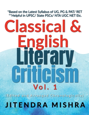 Classical and English Literary Criticism Vol. I: Aristotle to Dr. Johnson - Jitendra Kumar Mishra