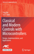 Classical and Modern Controls with Microcontrollers: Design, Implementation and Applications