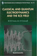 Classical and Quantum Electrodynamics and the B(3) Field