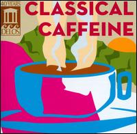 Classical Caffeine - Andrey Gugnin (piano); Brazilian Guitar Quartet; Chamber Music Society of Lincoln Center; David Bilger (trumpet);...