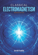 Classical Electromagnetism: Revised Second Edition