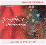 Classical Evolution: Johann Strauss Jr: Waltzes - Johann-Strauss-Orchester Wien; Joseph Francek (conductor)