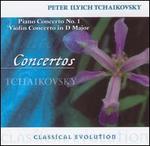 Classical Evolution: Tchaikovsky: Piano Concerto No. 1; Violin Concerto in D major