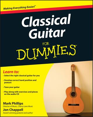 Classical Guitar for Dummies - Chappell, Jon, and Phillips, Mark