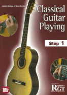 Classical Guitar Playing: Step One