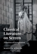 Classical Literature on Screen: Affinities of Imagination