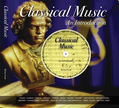 Classical Music: An Introduction - Swift, Michael