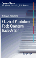 Classical Pendulum Feels Quantum Back-Action